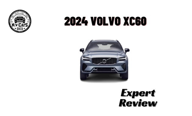 The New 2024 Volvo XC60 Everything You Need To Know is Here