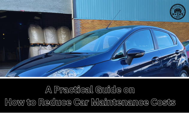 How to Reduce Car Maintenance Costs A Practical Guide